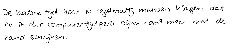 De laatste tijd hoor ik regelmatig mensen klagen dat ze in dit computertijdperk bijna nooit meer met de hand schrijven.